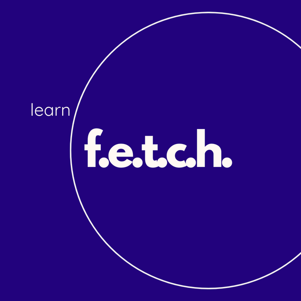 Learn FETCH